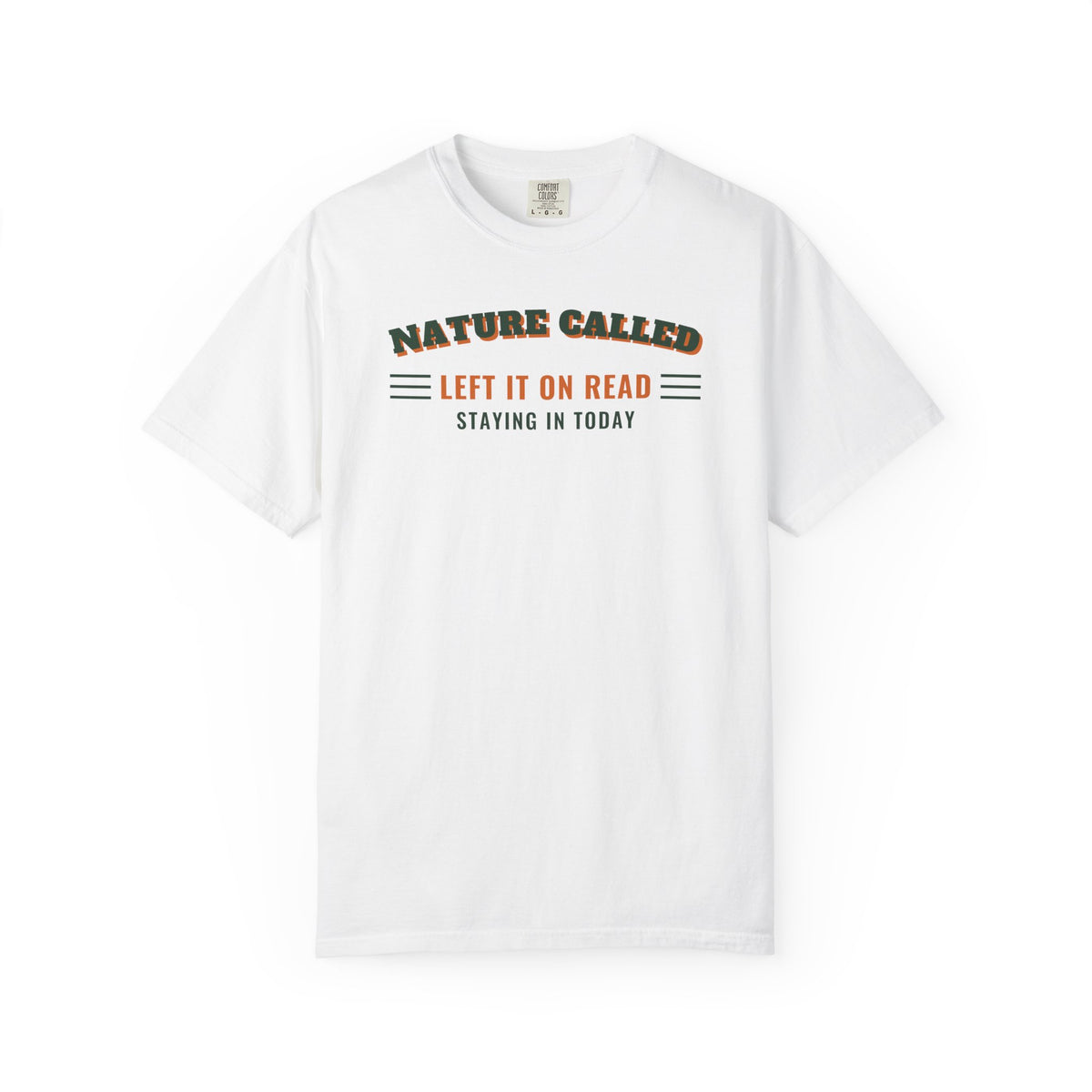 Nature Called, Left It on Read T-Shirt – White