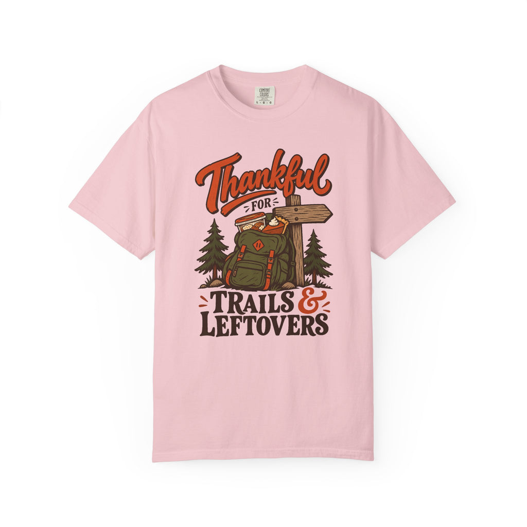 Thankful for Trails and Leftovers T-Shirt
