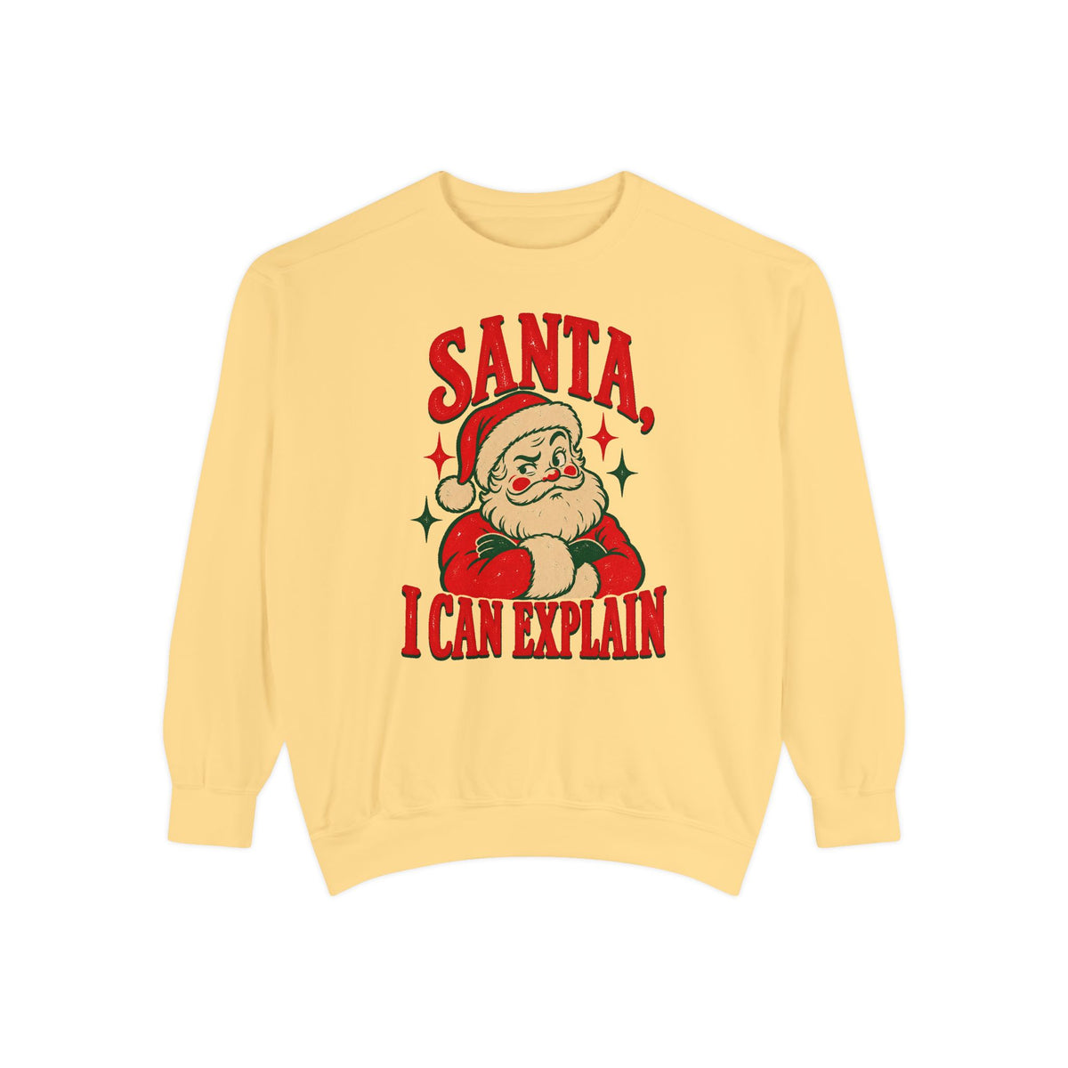 Santa, I Can Explain Sweatshirt – Butter