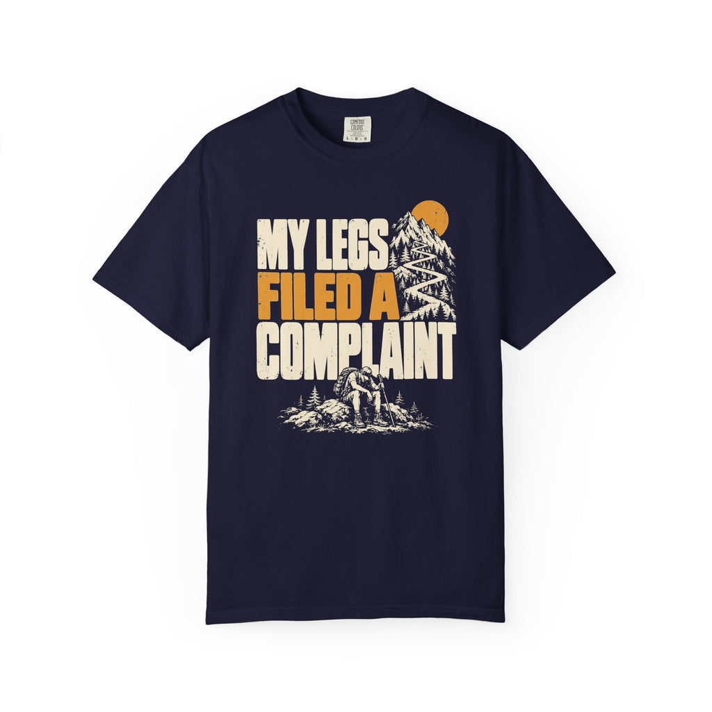 My Legs Filed a Complaint T-Shirt