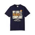 My Legs Filed a Complaint T-Shirt