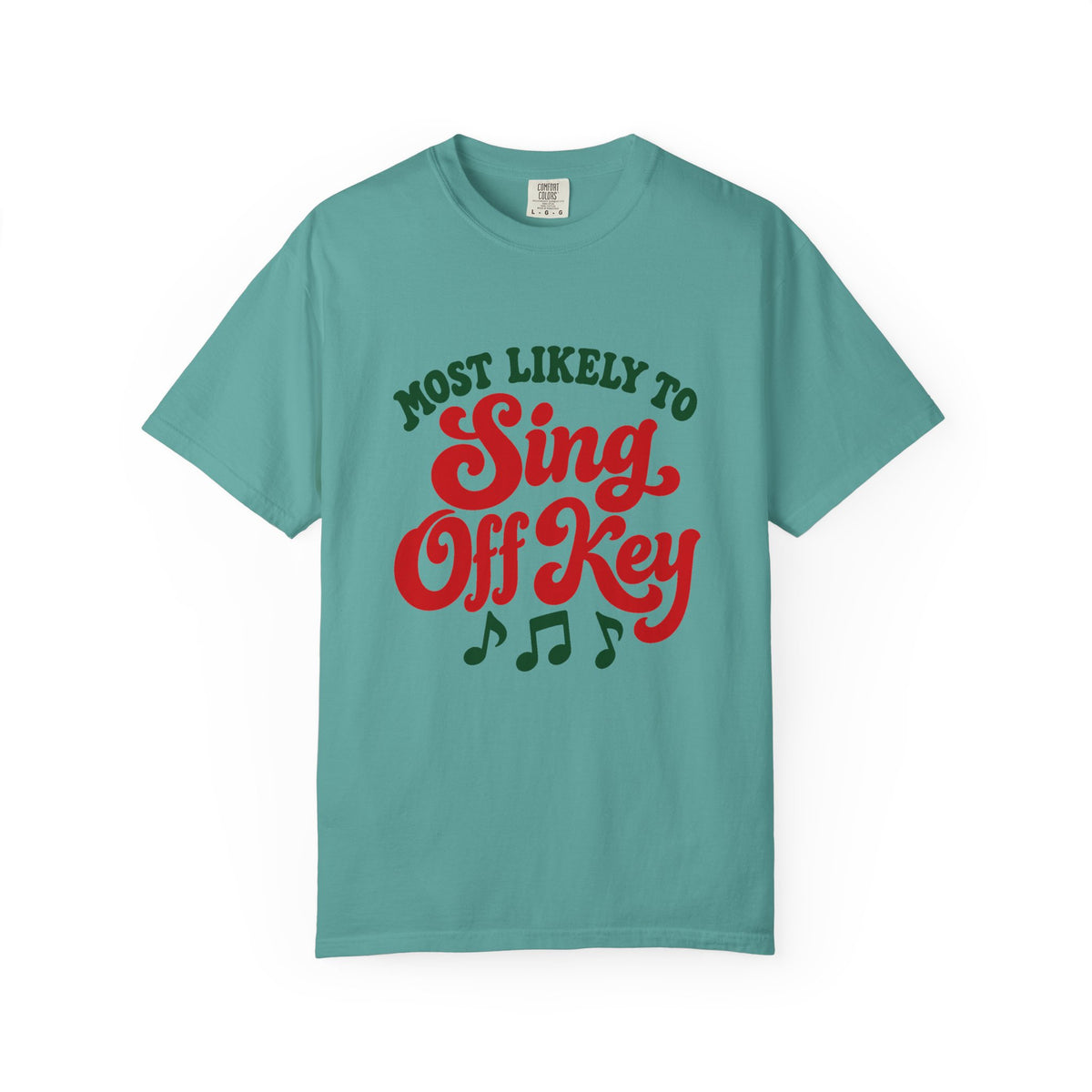 Most Likely To Sing Off Key T-Shirt – Seafoam