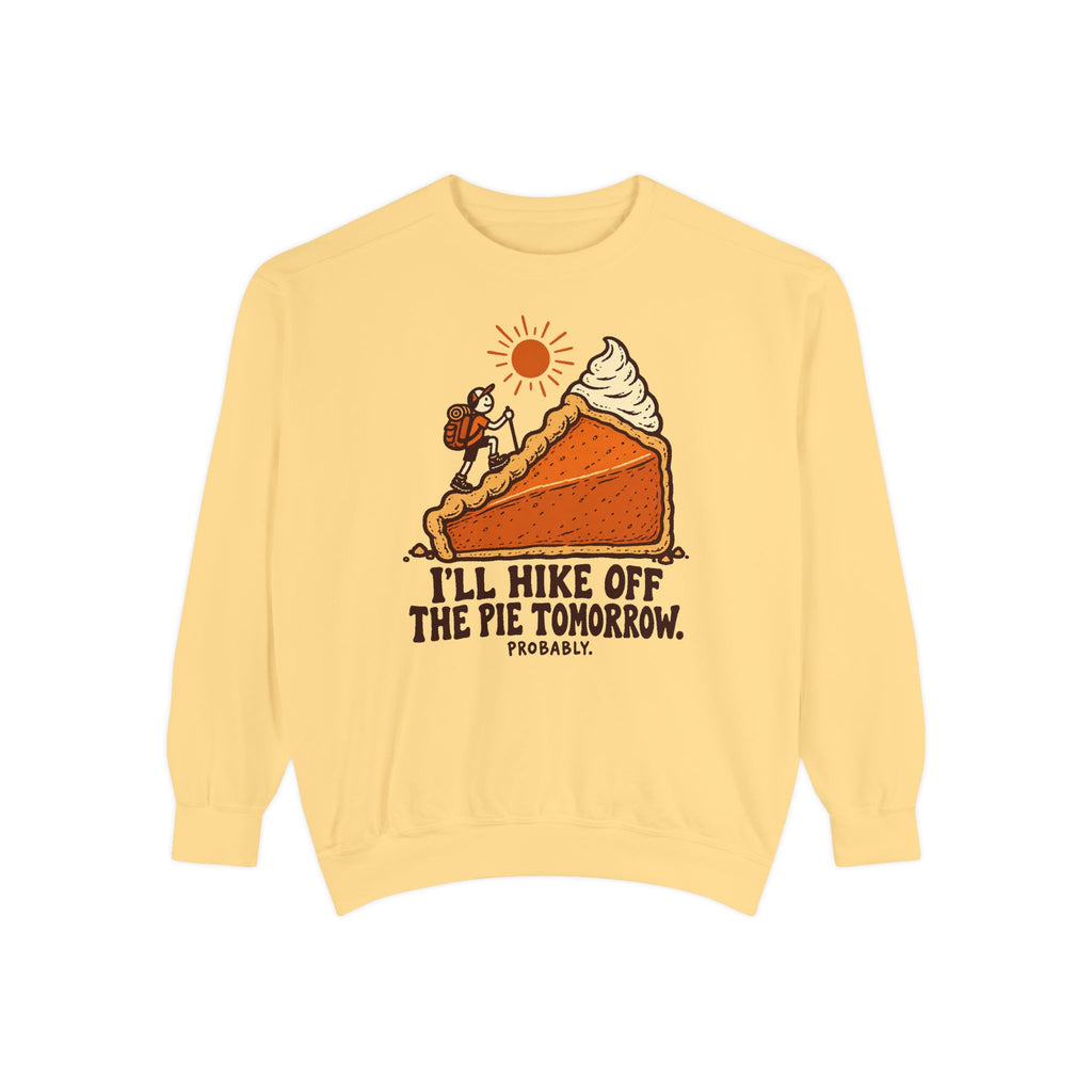 Hike Off the Pie Sweatshirt
