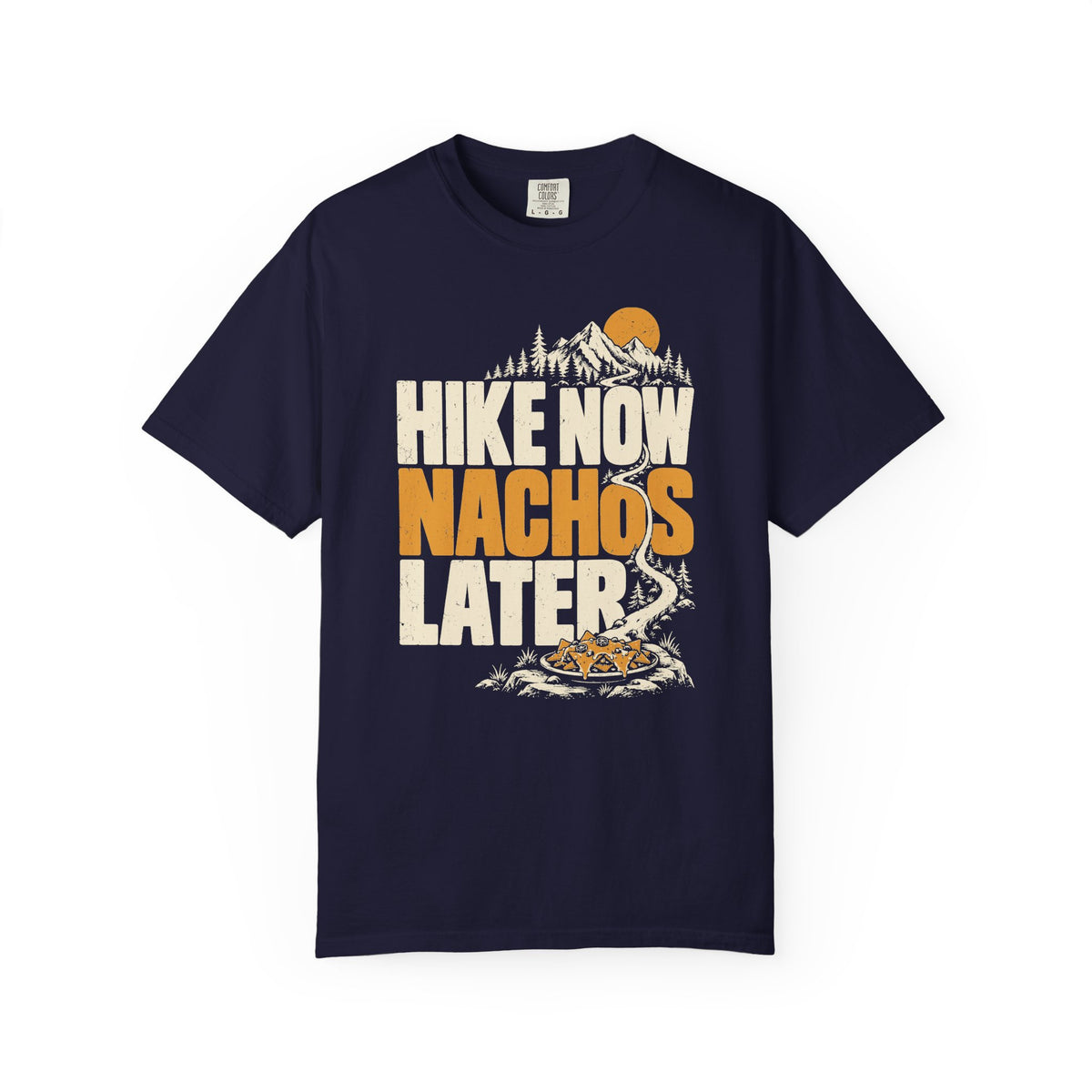 Hike Now Nachos Later T-Shirt