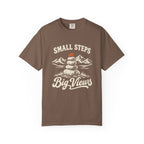Small Steps, Big Views T-Shirt