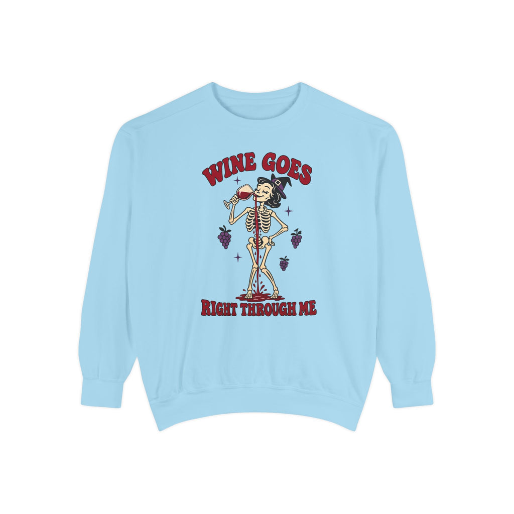 Wine Goes Right Through Me Sweatshirt – Chambray