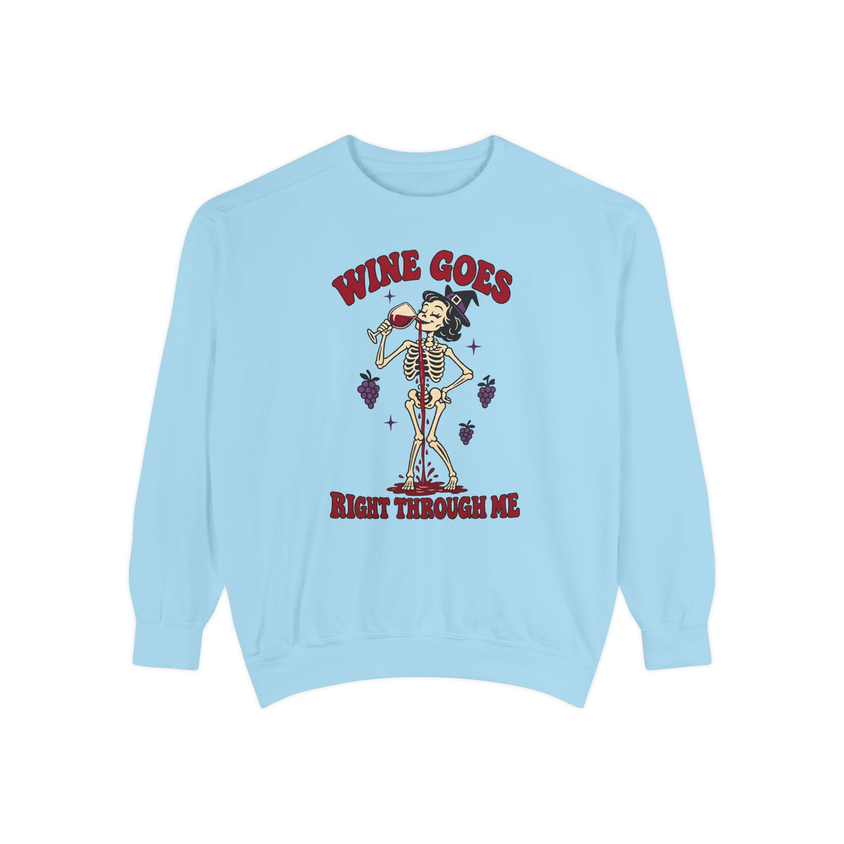 Wine Goes Right Through Me Sweatshirt – Chambray