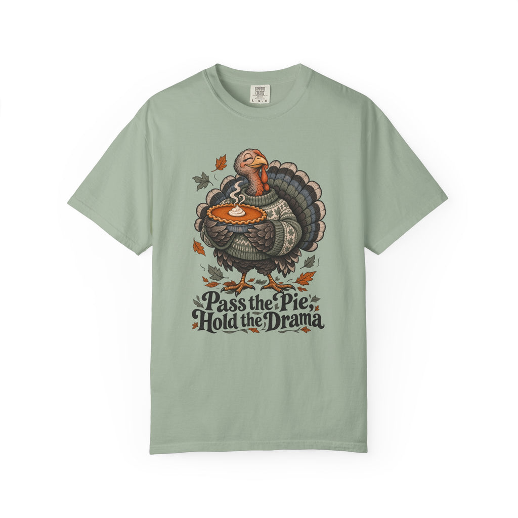 Pass the Pie, Hold the Drama T-Shirt – Bay