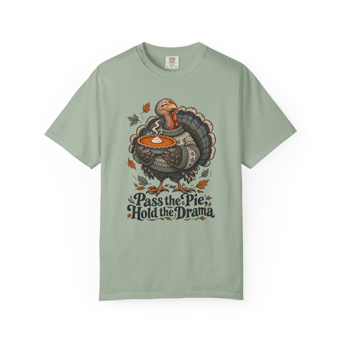 Pass the Pie, Hold the Drama T-Shirt – Bay