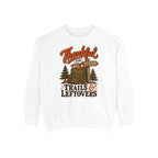 Thankful for Trails and Leftovers Sweatshirt