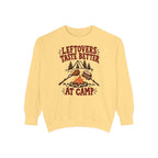 Leftovers Taste Better at Camp Sweatshirt