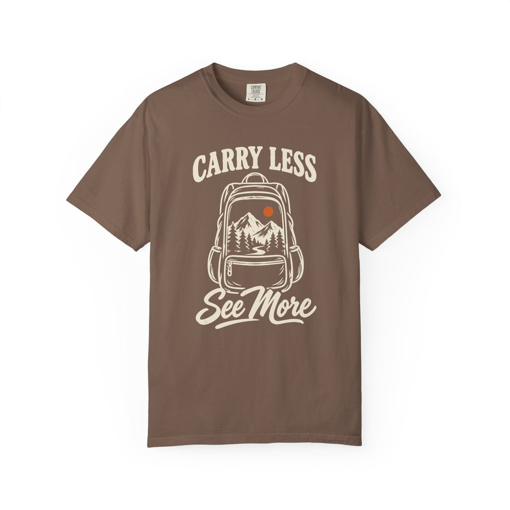 Carry Less, See More T-Shirt