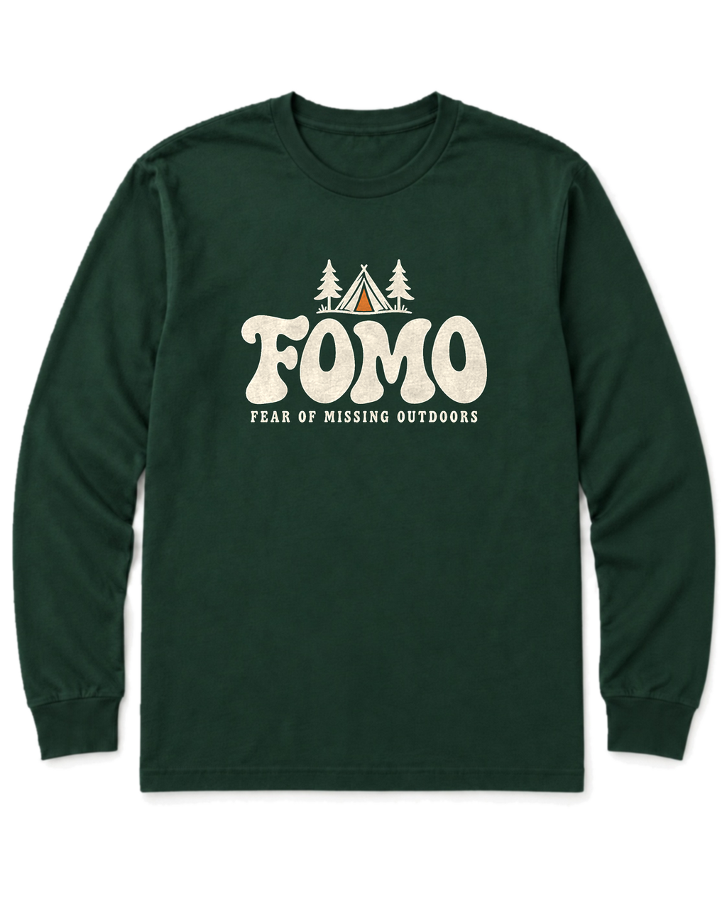 FOMO: Fear of Missing Outdoors Long Sleeve Shirt - Forest Green