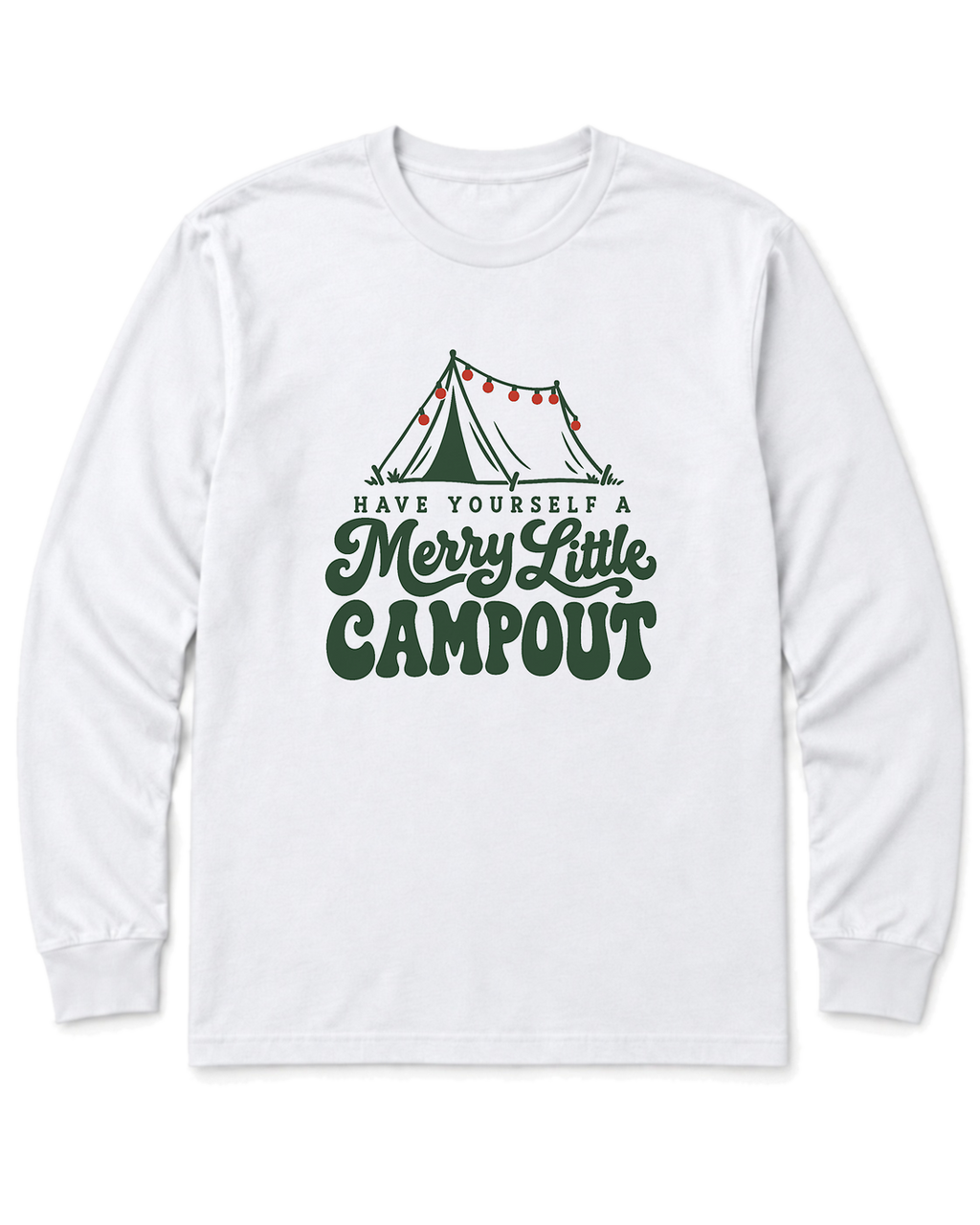 Have Yourself a Merry Little Campout Long Sleeve Shirt - White