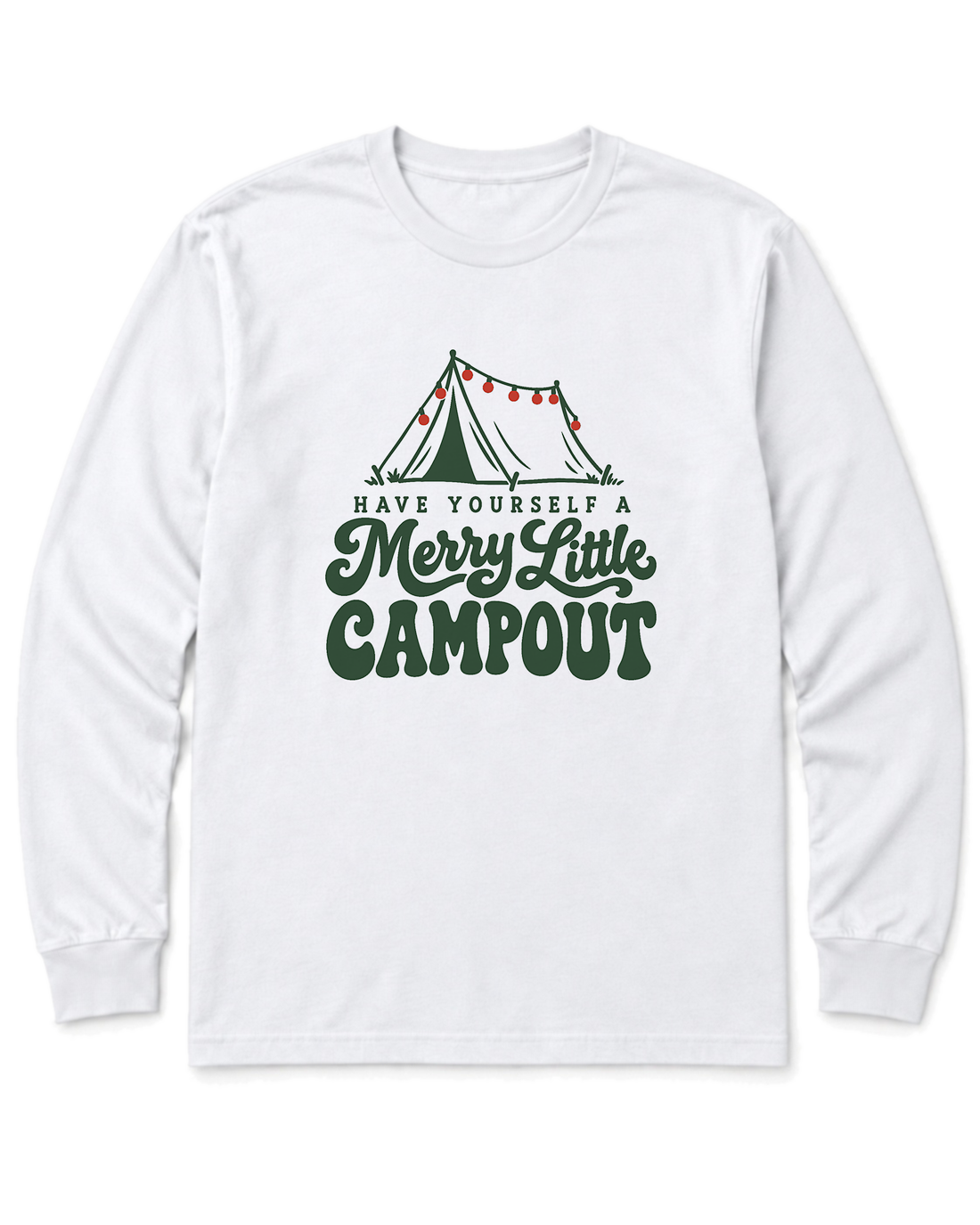 Have Yourself a Merry Little Campout Long Sleeve Shirt - White