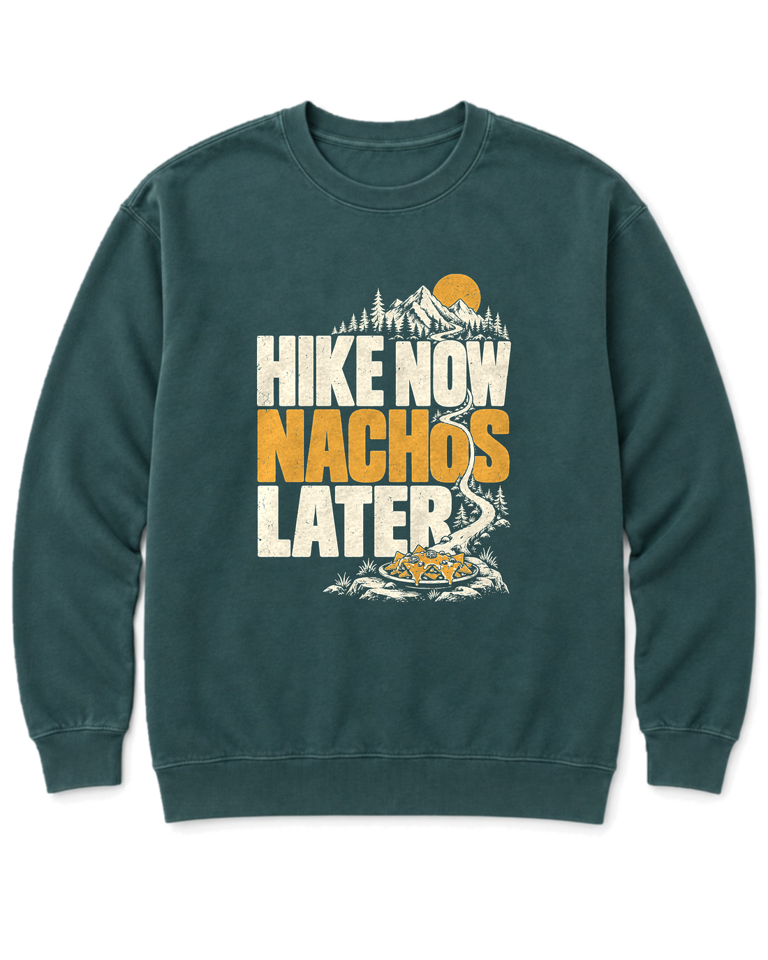 Hike Now Nachos Later Sweatshirt - Blue Spruce