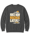Hike Now Nachos Later Sweatshirt - Pepper