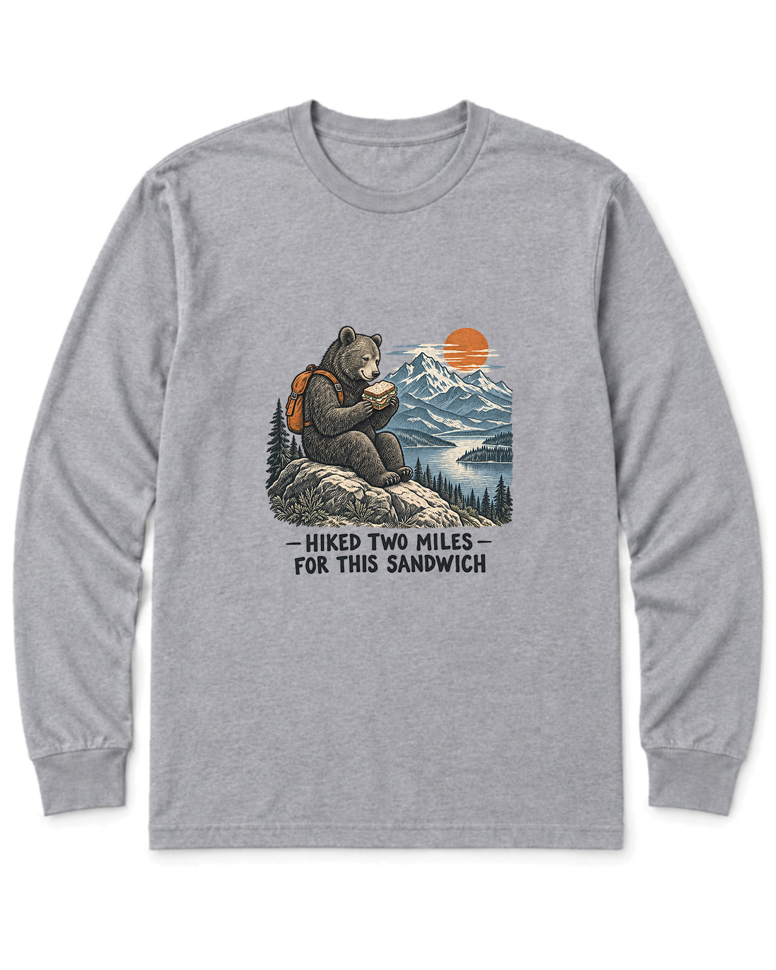 Hiked Two Miles for This Sandwich Long Sleeve Shirt - Sport Grey