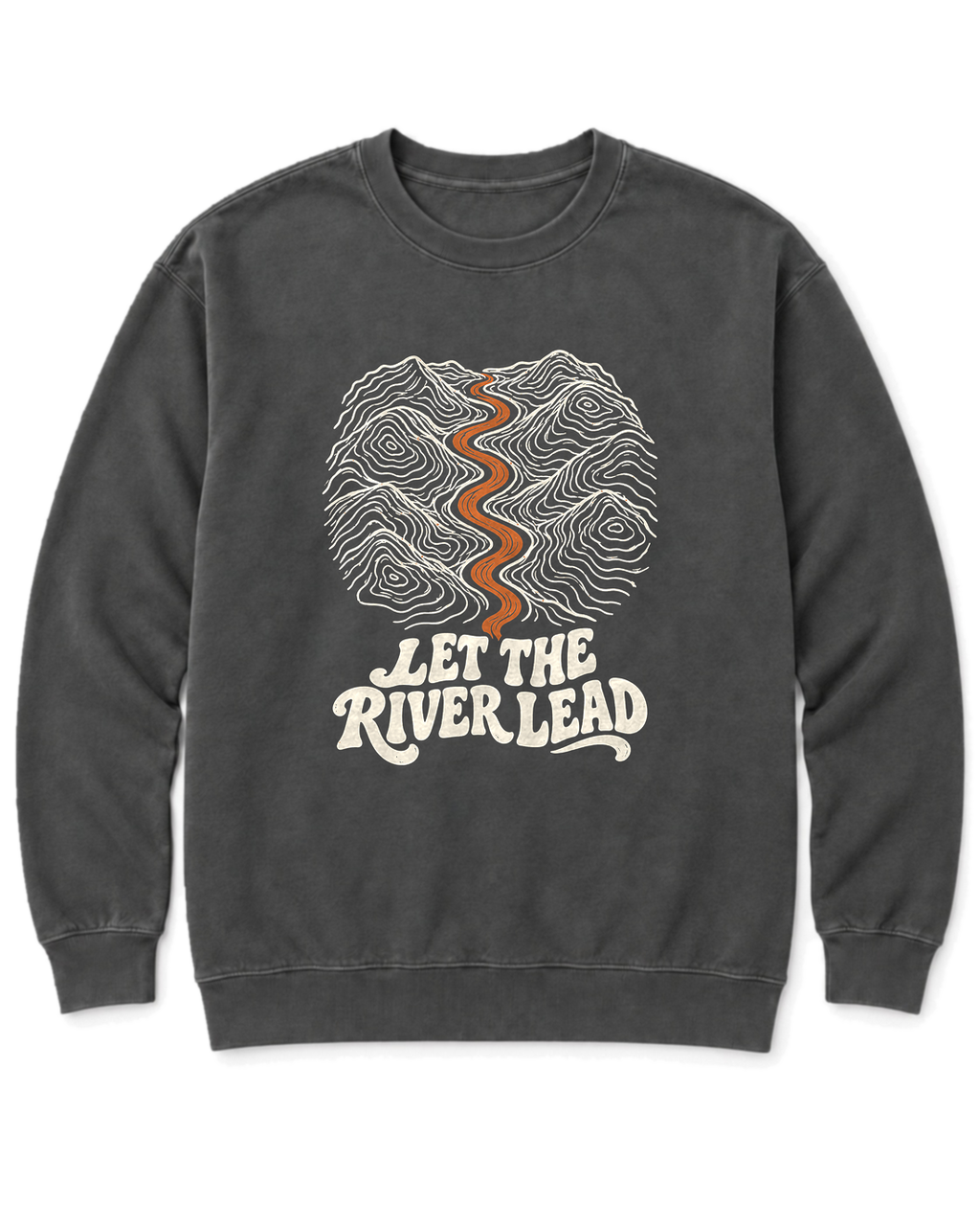 Let the River Lead Sweatshirt - Pepper