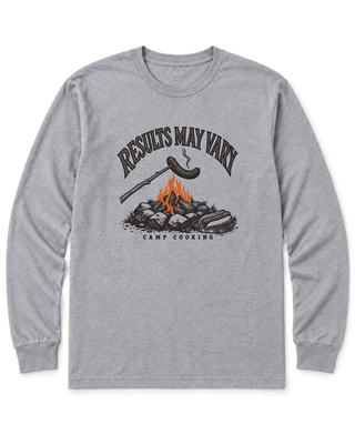 Results May Vary Long Sleeve Shirt