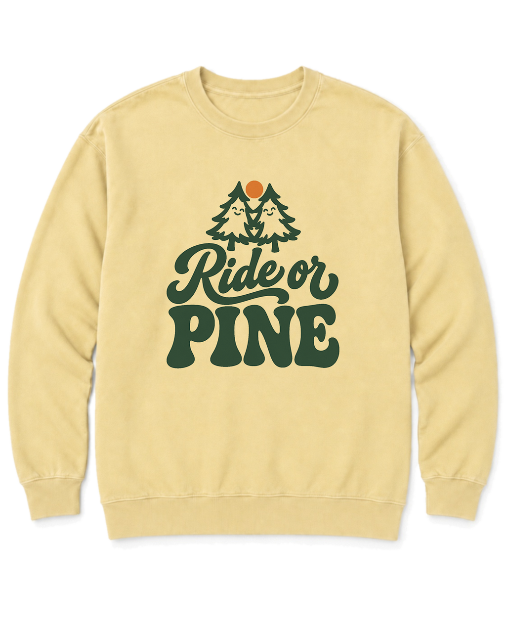 Ride or Pine Sweatshirt - Butter