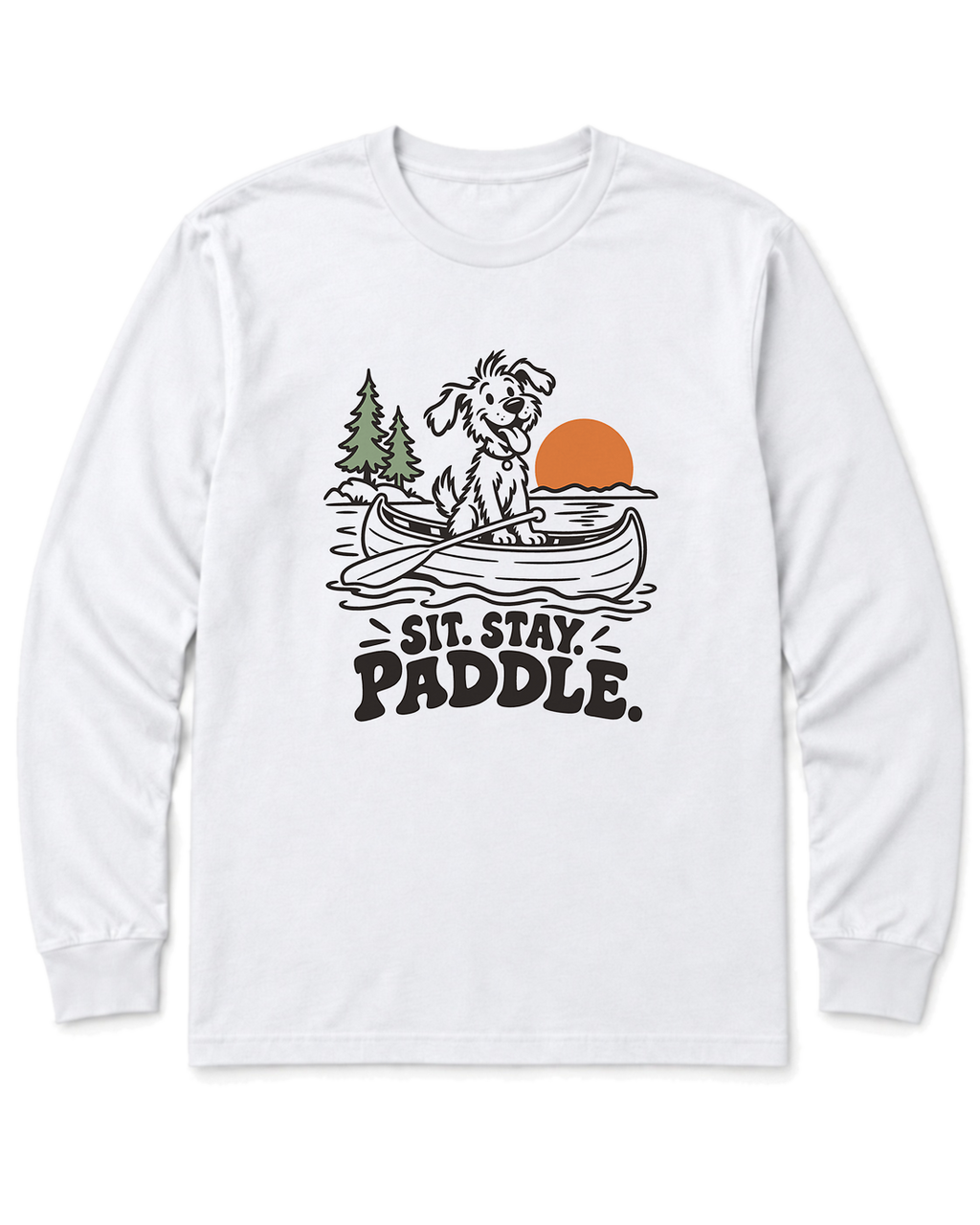 Sit. Stay. Paddle. Long Sleeve Shirt - White