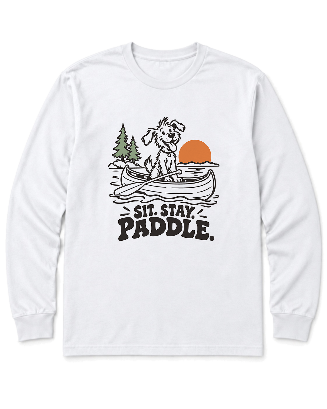 Sit. Stay. Paddle. Long Sleeve Shirt - White