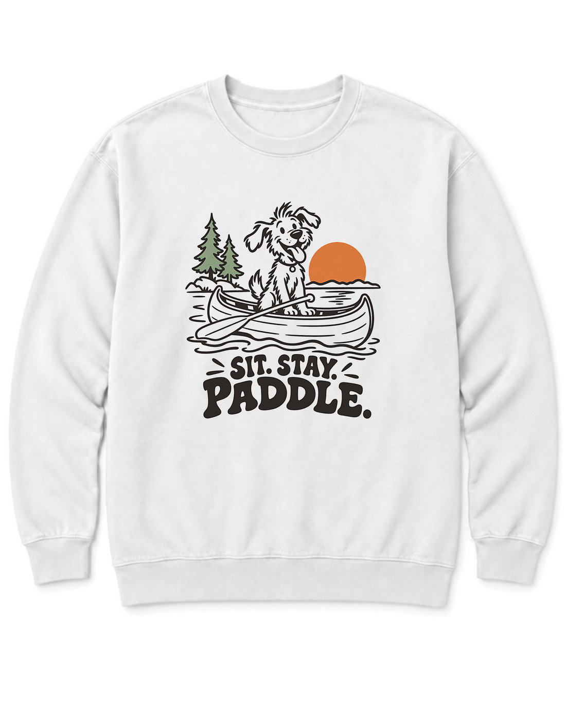 Sit. Stay. Paddle. Sweatshirt - White