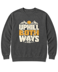 Uphill Both Ways Sweatshirt - Pepper