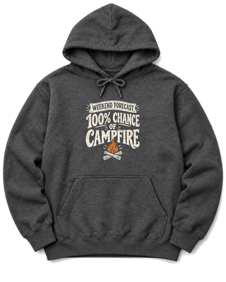 Weekend Forecast: 100% Chance of Campfire Hoodie