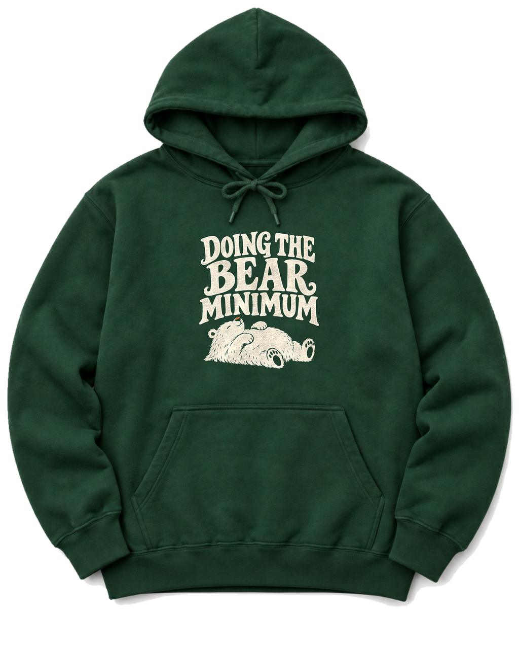 Doing the Bear Minimum Hoodie - Forest Green