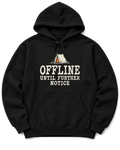 Offline Until Further Notice Hoodie - Black