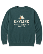 Offline Until Further Notice Sweatshirt - Blue Spruce