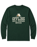 Offline Until Further Notice Long Sleeve Shirt - Forest Green