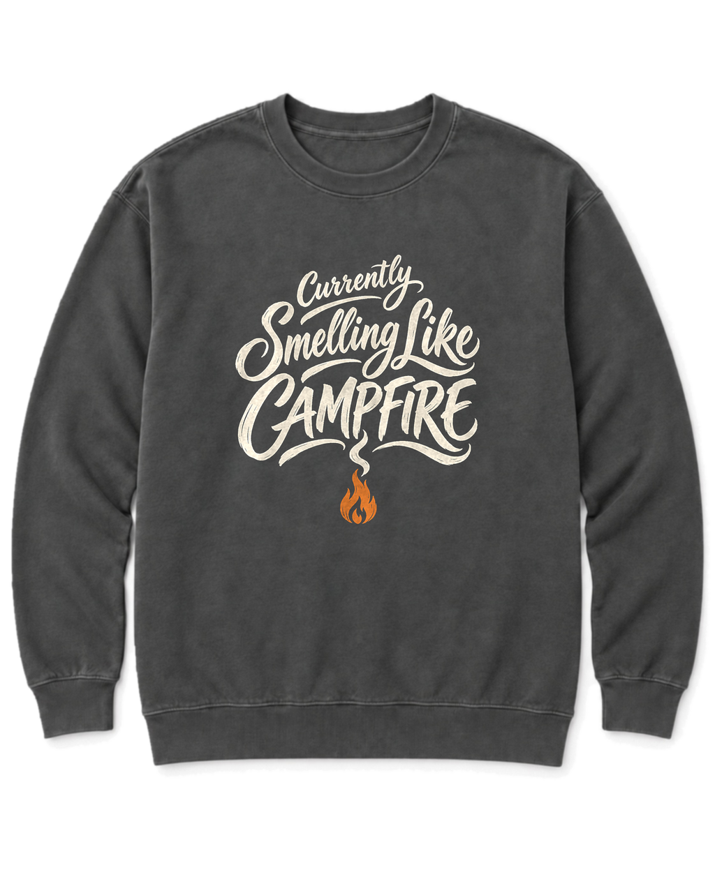 Currently Smelling Like Campfire Sweatshirt - Pepper
