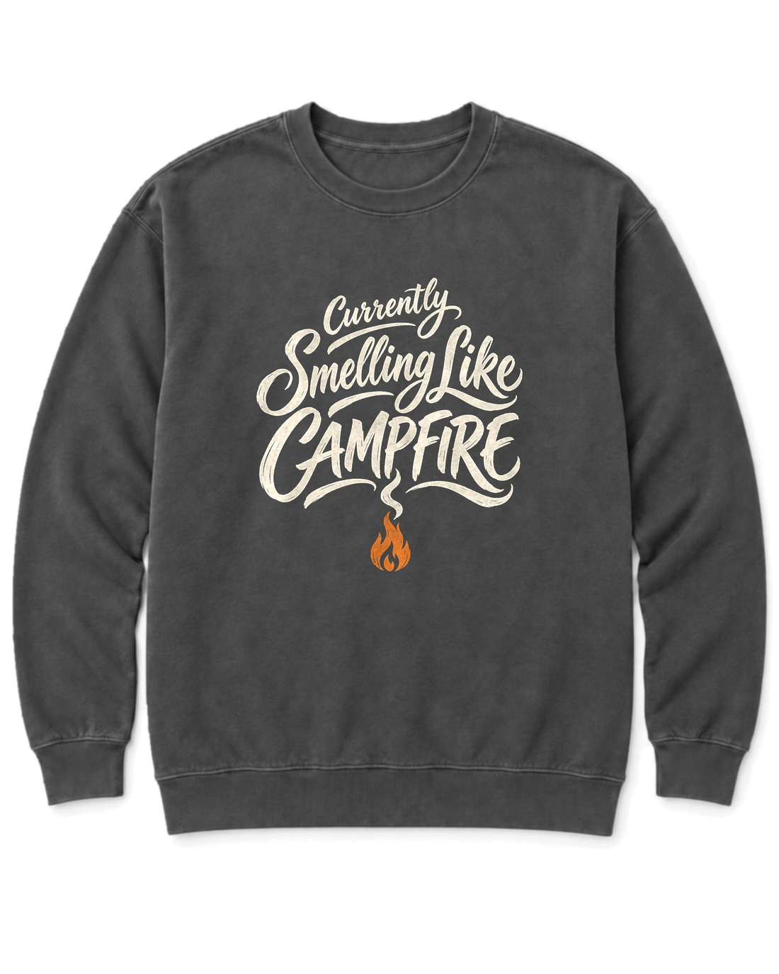 Currently Smelling Like Campfire Sweatshirt - Pepper