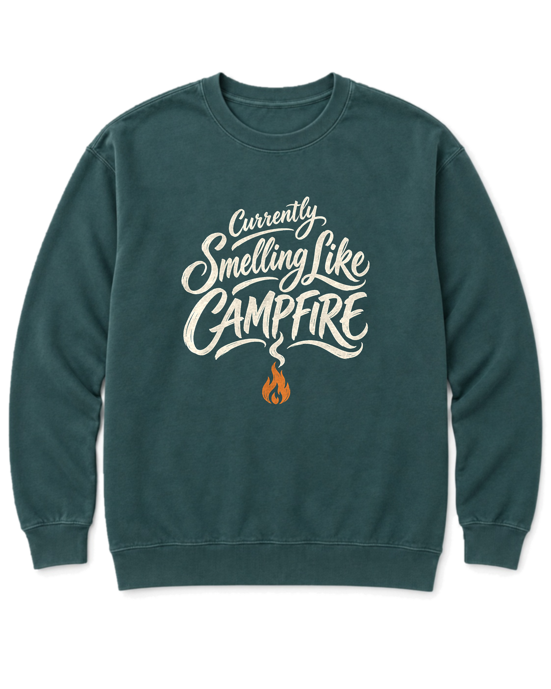 Currently Smelling Like Campfire Sweatshirt - Blue Spruce