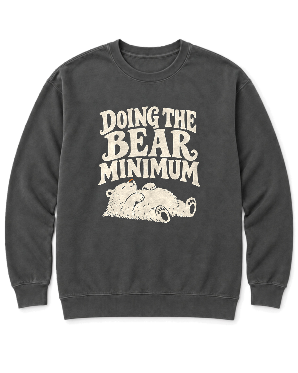 Doing the Bear Minimum Sweatshirt - Pepper