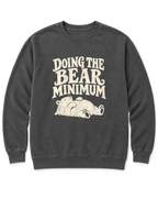 Doing the Bear Minimum Sweatshirt - Pepper