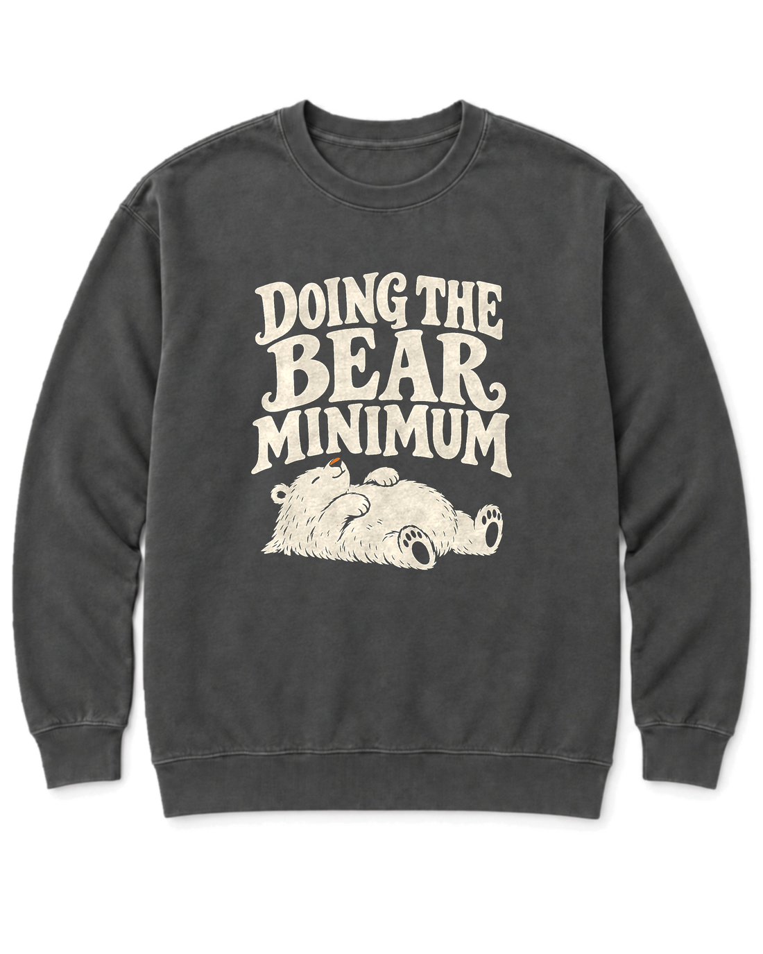 Doing the Bear Minimum Sweatshirt - Pepper