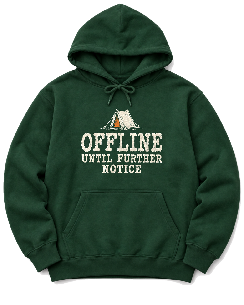 Offline Until Further Notice Hoodie - Forest Green