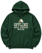 Offline Until Further Notice Hoodie - Forest Green