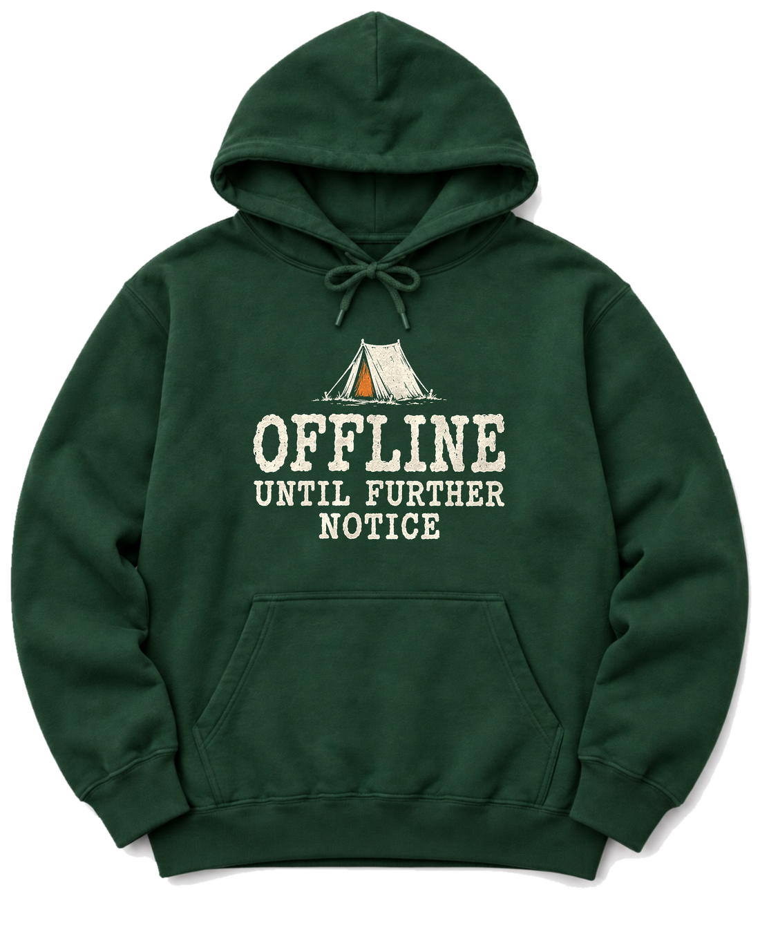 Offline Until Further Notice Hoodie - Forest Green