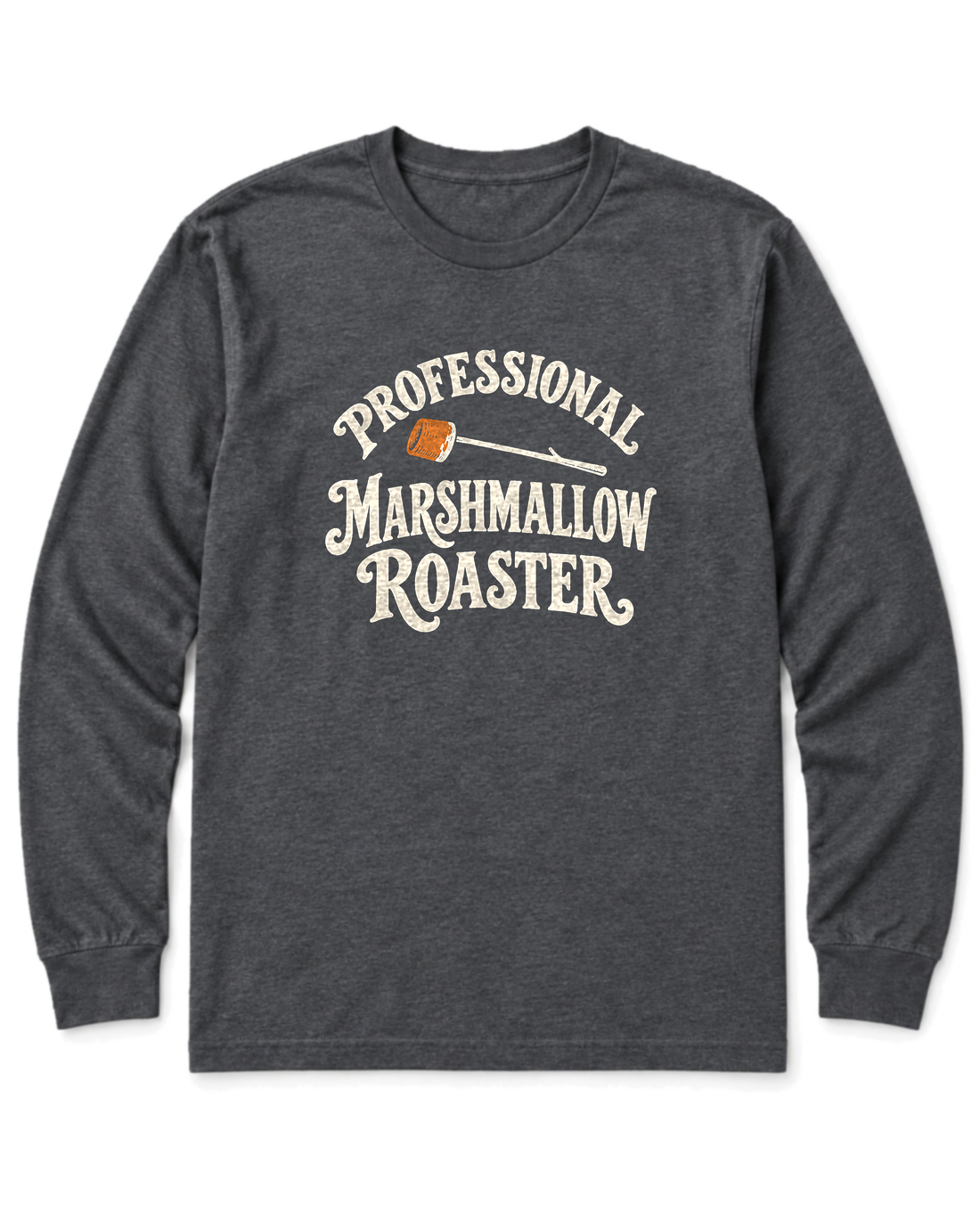 Professional Marshmallow Roaster Long Sleeve Shirt - Dark Heather