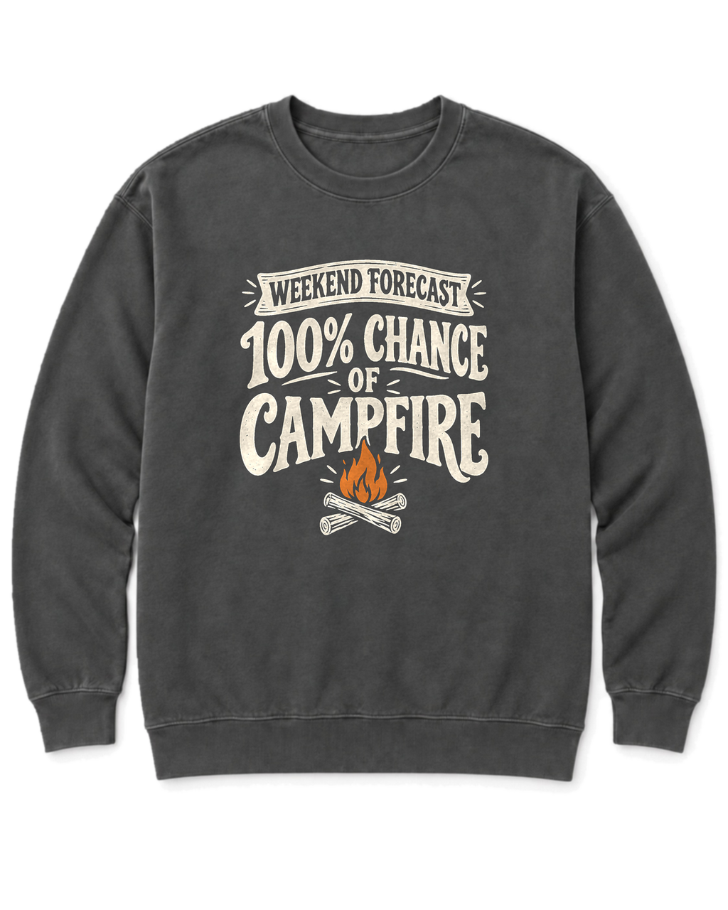 Weekend Forecast: 100% Chance of Campfire Sweatshirt - Pepper