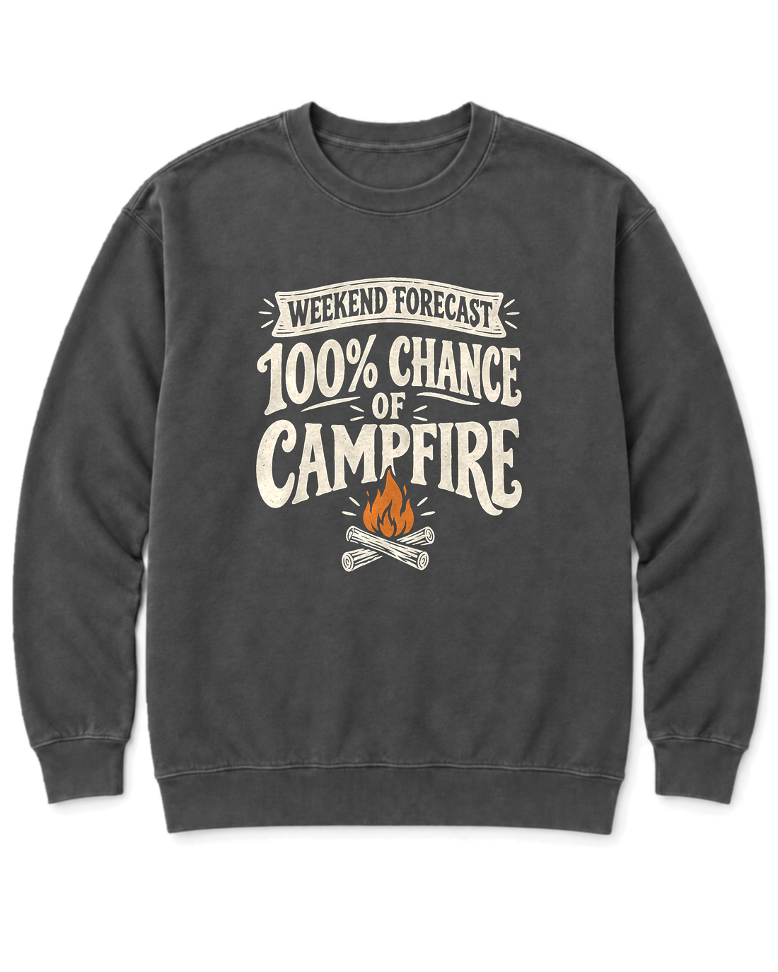 Weekend Forecast: 100% Chance of Campfire Sweatshirt - Pepper