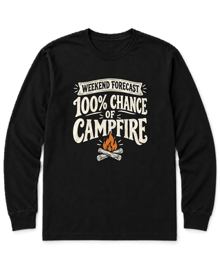 Weekend Forecast: 100% Chance of Campfire Long Sleeve Shirt