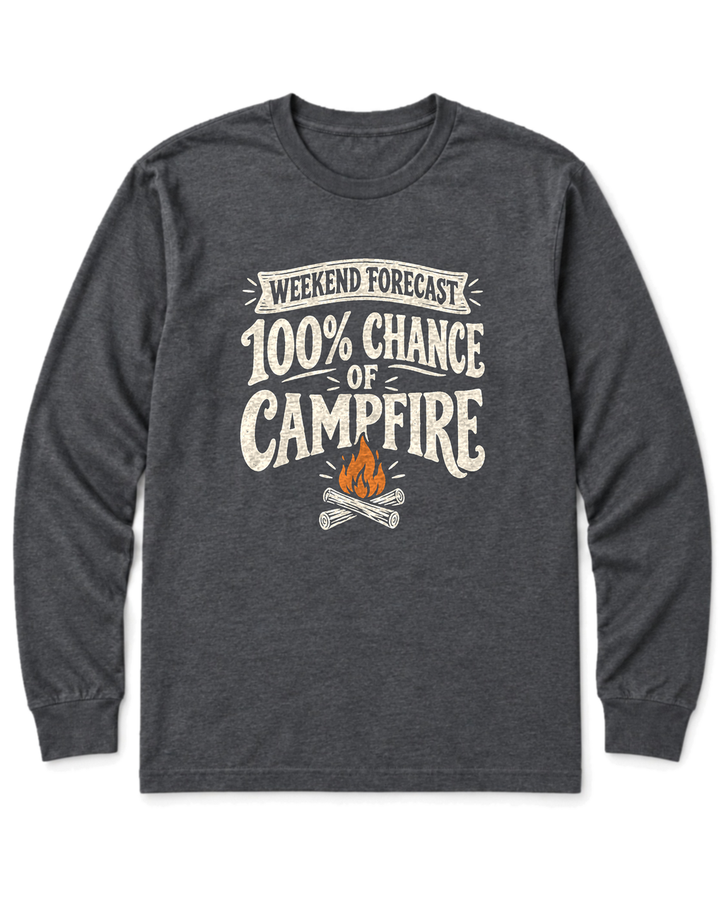 Weekend Forecast: 100% Chance of Campfire Long Sleeve Shirt - Dark Heather