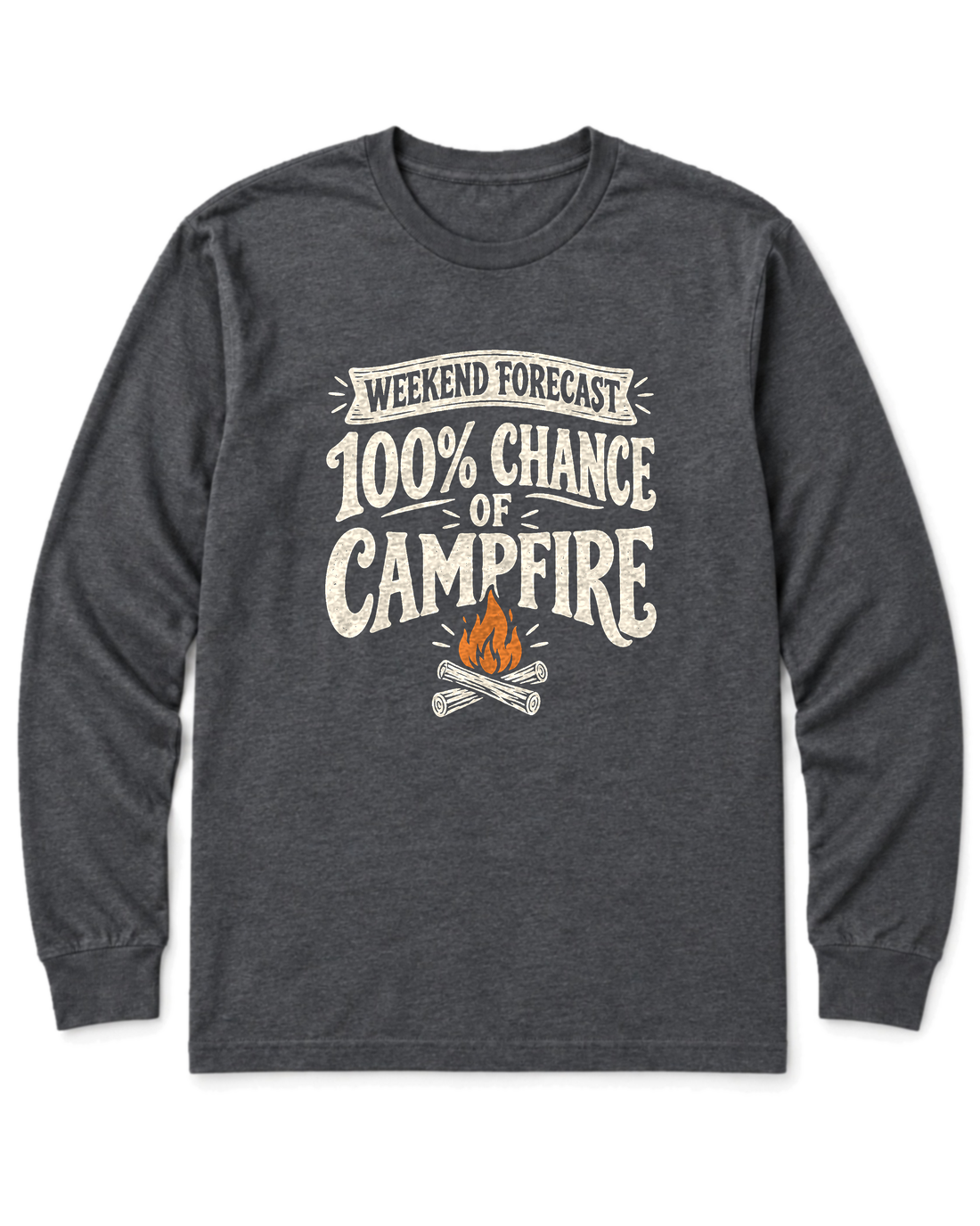 Weekend Forecast: 100% Chance of Campfire Long Sleeve Shirt - Dark Heather