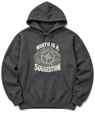 North Is a Suggestion Hoodie